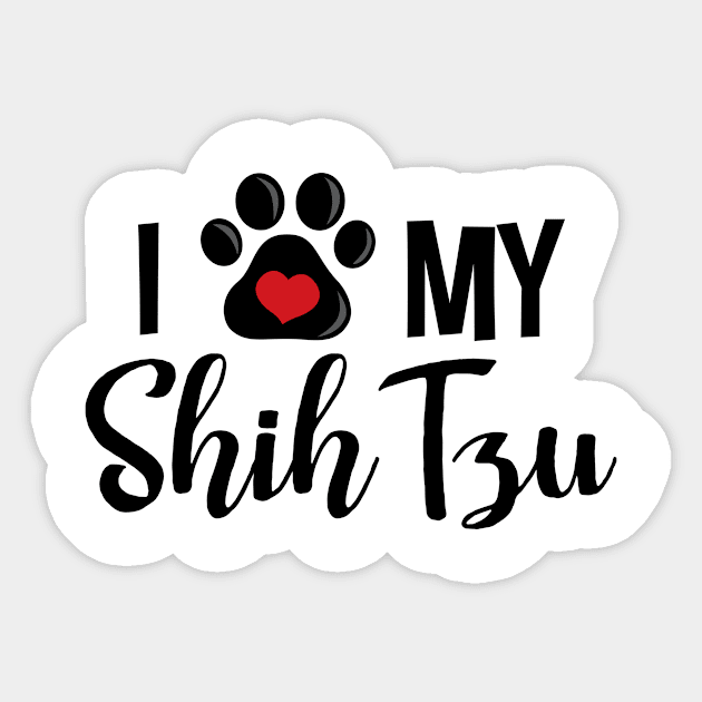 I Love My Shih Tzu Sticker by InspiredQuotes